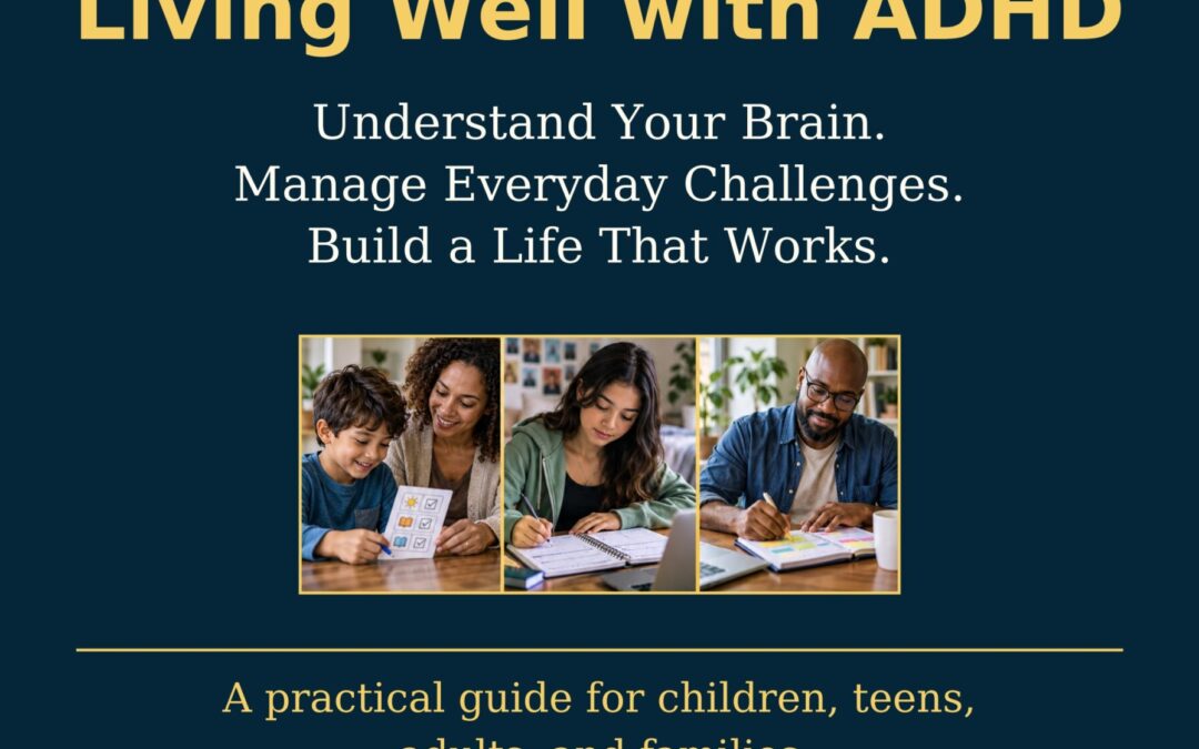Beyond Diagnosis: Living Well with ADHD — A Practical Guide by Dr. Courtney Dookie